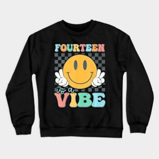 Fourteen Is A Vibe 14Th Birthday Smile Face Hippie Boys Girl Crewneck Sweatshirt